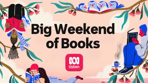 Multiple illustrated characters on a pink background. Text reads: "Big weekend of books" with the ABC listen logo underneath.
