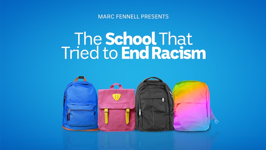 A promotional image for The School That Tried To End Racism shows four different coloured schoolbags side by side.
