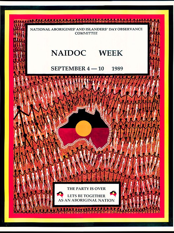 A poster in red, yellow and black announces NAIDOC Week's theme: "The Party's Over, let's be together as an Aboriginal nation".