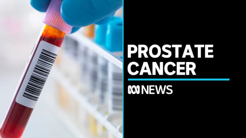 Renewed Calls For Men To Take Simple Prostate Cancer Test Abc News