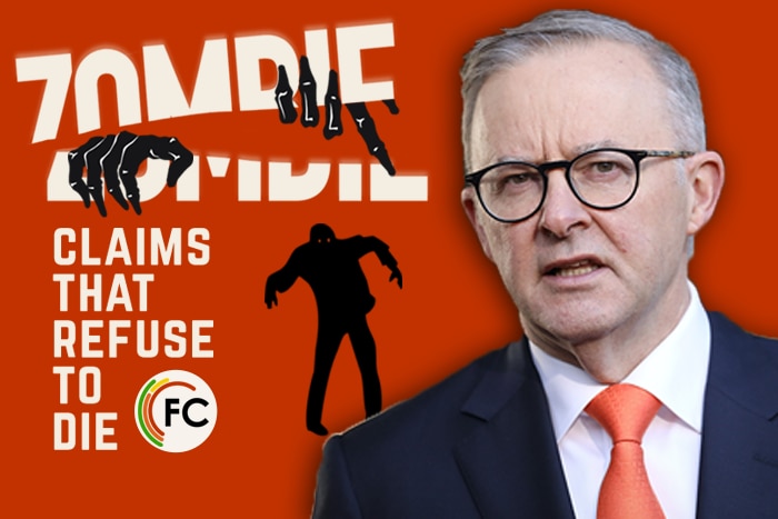 Orange background with a cutout of Anthony Albanese. Title says "ZOMBIE" sub: "Claims that refuse to die"