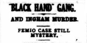 A black and white headline about Francesco Femio's murder and the 'black hand gang'