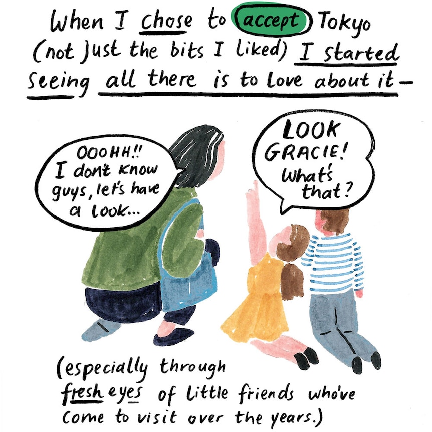 "When I chose to accept Tokyo (not just the bits I liked) I started seeing all there is to love about it."