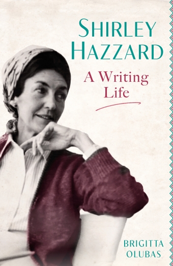 The book cover of Shirley Hazzard: A Writing Life by Brigitta Olubas, a historical image of a woman looking off to the side