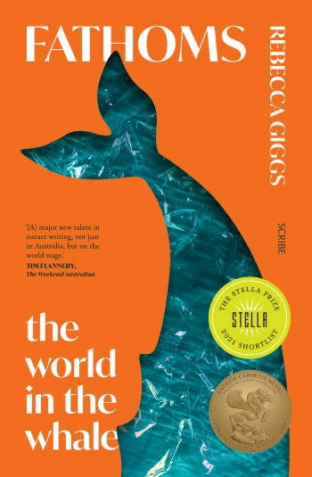 The book cover of Fathoms: the world in the whale by Rebecca Giggs, orange background, watery whale tale