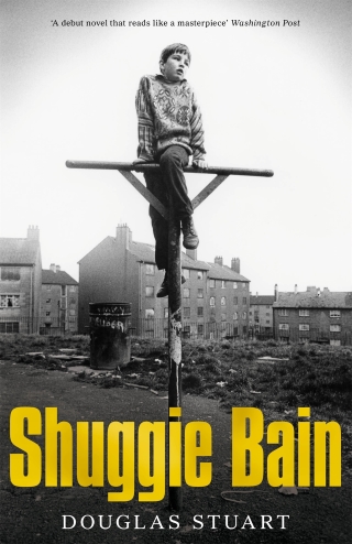 Book cover of shuggie bain by douglas stuart, a black and white image of a kid sitting on top of a pole