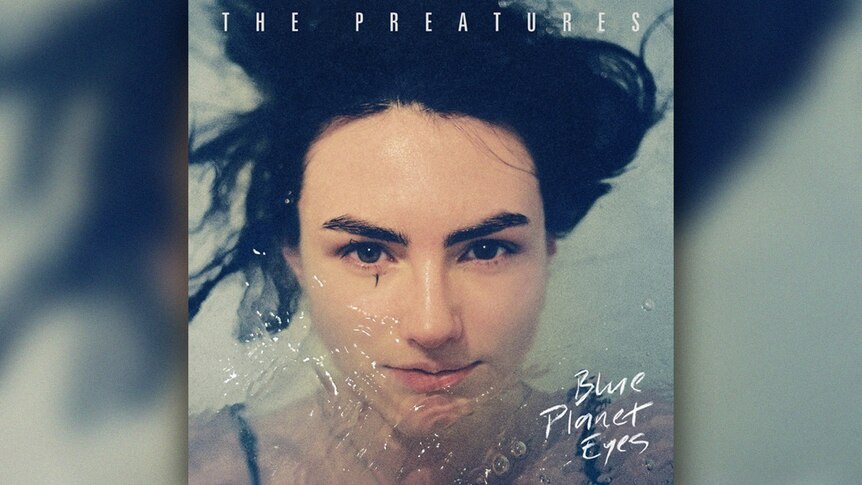 The Preatures - Blue Planet Eyes Album Cover