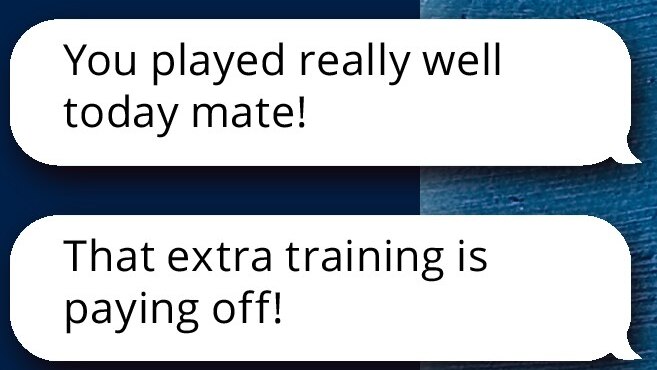 Two text bubbles with messages like "You played really well today mate!"