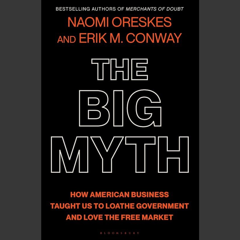 Naomi Oreskes exposes The Big Myth
