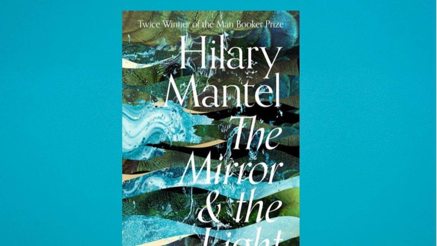 The book cover for Hilary Mantel's The Mirror and the Light
