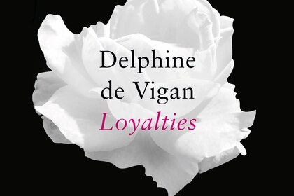 Delphine de Vigan Loyalties