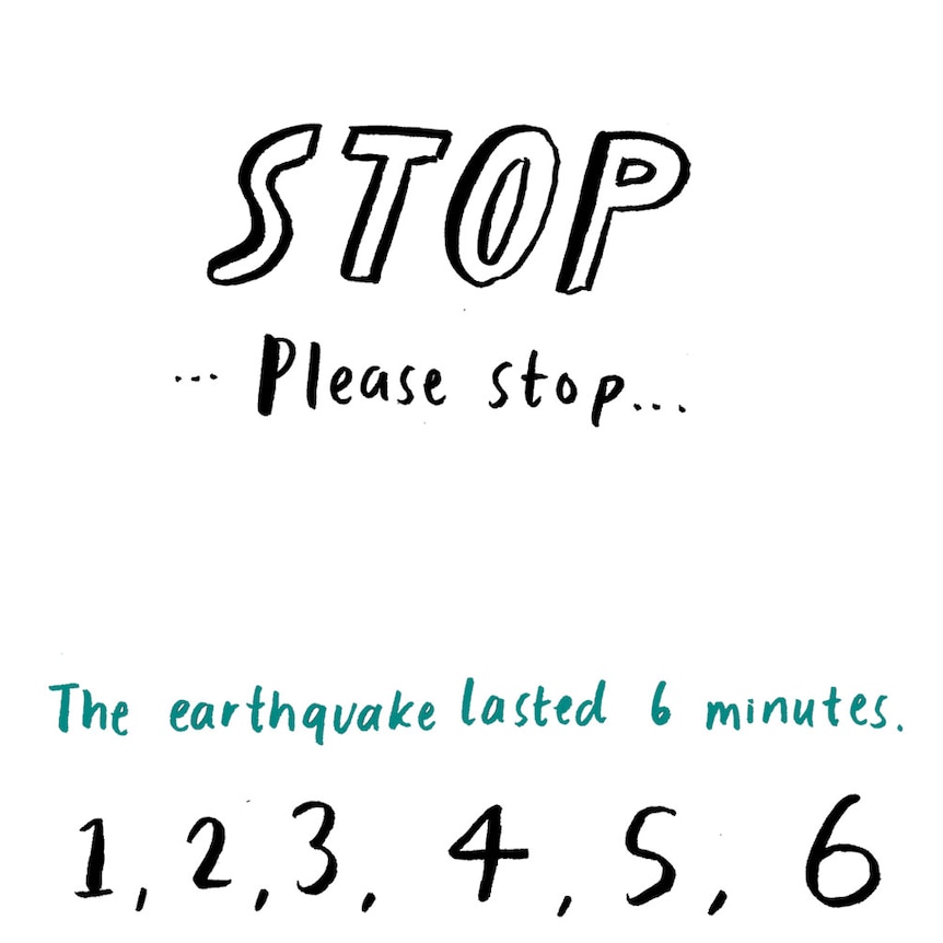 Image of words: STOP! Please stop! The earthquake lasted 6 minutes