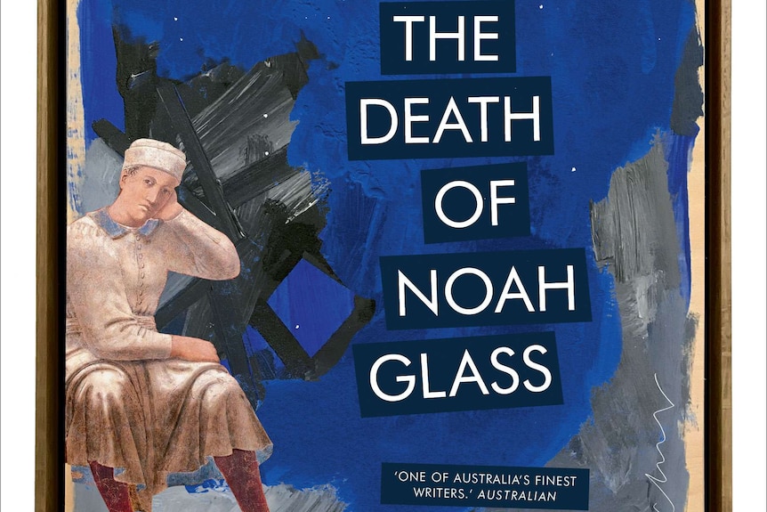 Gail Jones The Death of Noah Glass