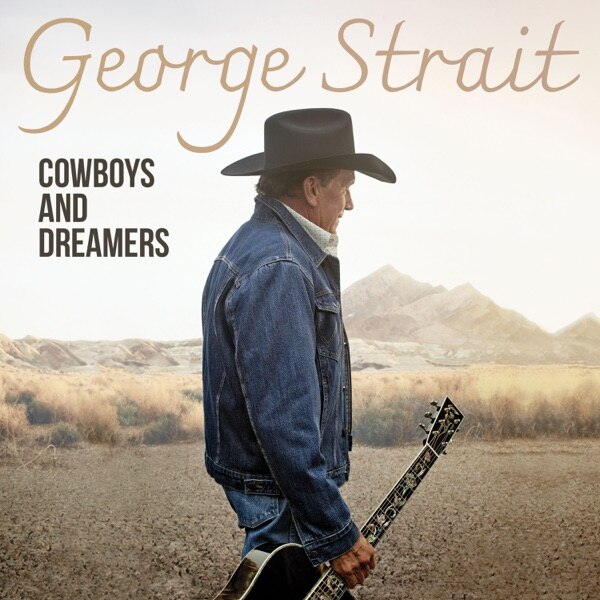 George Strait 'Cowboys and Dreamers'
