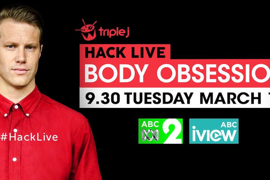 Hack is hosting a show on Body Obsession this Tuesday