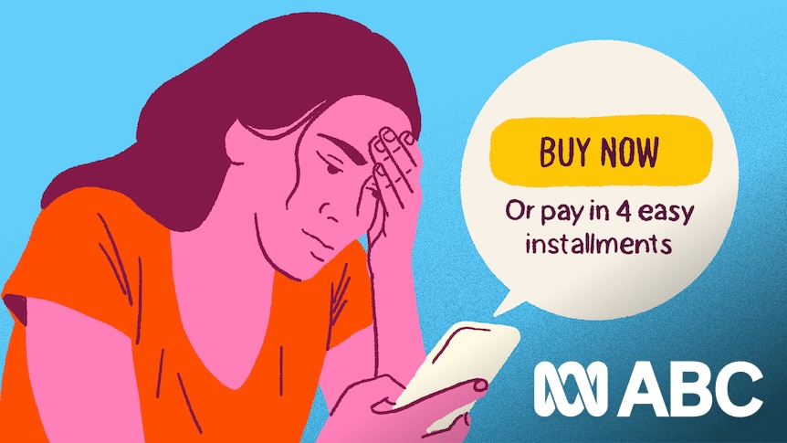 Buy now, pay later services will be considered credit products by the end  of the year. Here's how it will work - ABC News