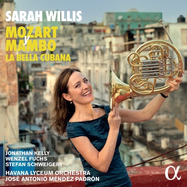 Album artwork for French horn player Sarah Willis' Mozart y Mambo: La Bella Cubana