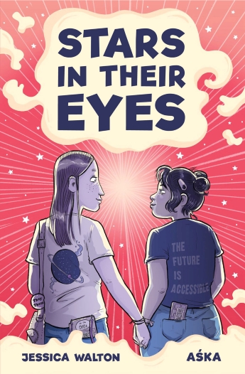 The book cover of Stars In Their Eyes by Jessica Walton and Aśka, illustration of two young people holding each other's hands