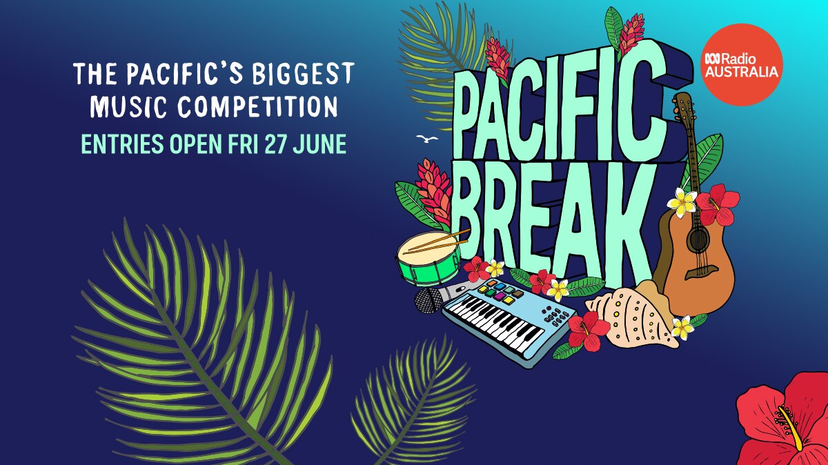 Blue poster design reads Pacific Break, Radio Australia. Entries open Friday 27 June