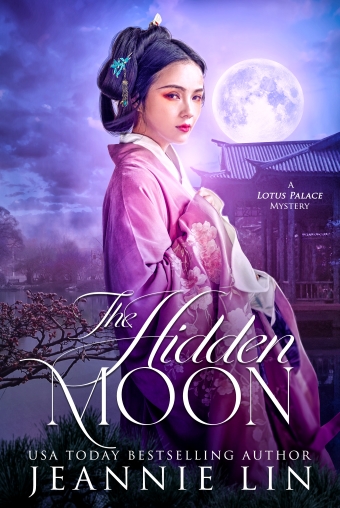 The book cover of The Hidden Moon by Jeannie Lin, a young Chinese woman in Tang Dynasty China in a traditional outfit