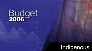 Budget 2006 - Indigenous