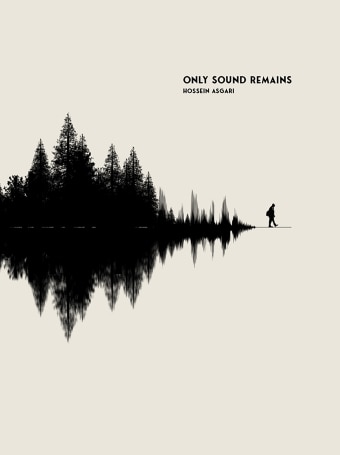 Only Sound Remains by Hossein Asgari book cover with a white background, outline or forest and person walking