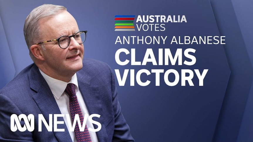 New Australian Prime Minister Anthony Albanese's victory speech in full