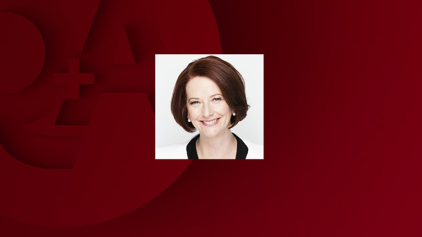 Julia Gillard on the Q+A Panel