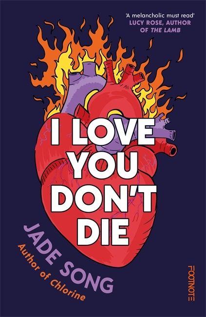 Cover of I Love You, Don't Die by Jade Song, showing an illustration of a flaming human heart.