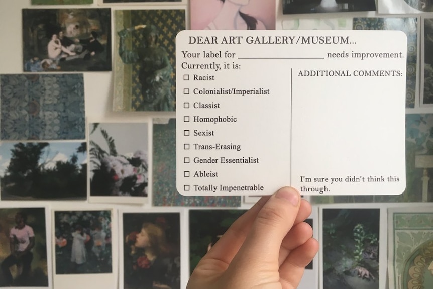 A postcard with feedback to a gallery/museum about their labels which might be racist, classist, colonialist, sexist etc