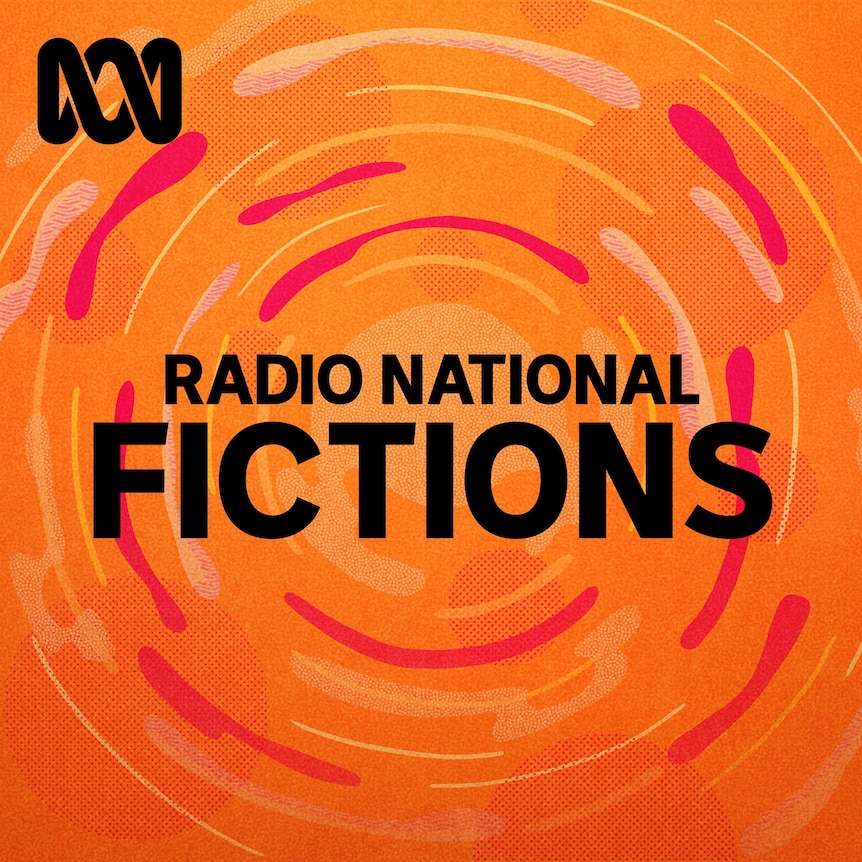 Radio National Fictions on orange background
