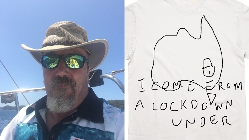 Doug Spence in a hat and sunglasses next to a t-shirt with Australia drawn on it and the words I come from a lockdown under