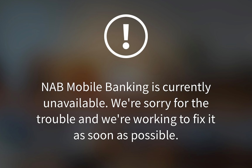 The error message that appeared to customers during the NAB outage on Saturday, May 26, 2018.