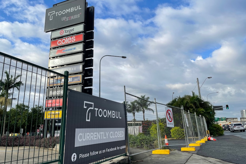 Sign at shopping centre saying "Toombul currently closed".