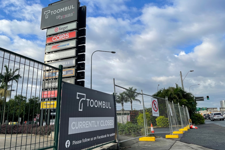 Sign at shopping centre saying, 'Toombul currently closed'