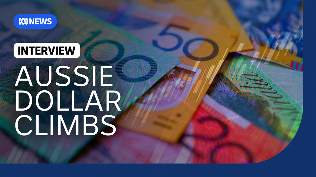 Why the Aussie dollar is expected to keep climbing in 2024 - ABC News